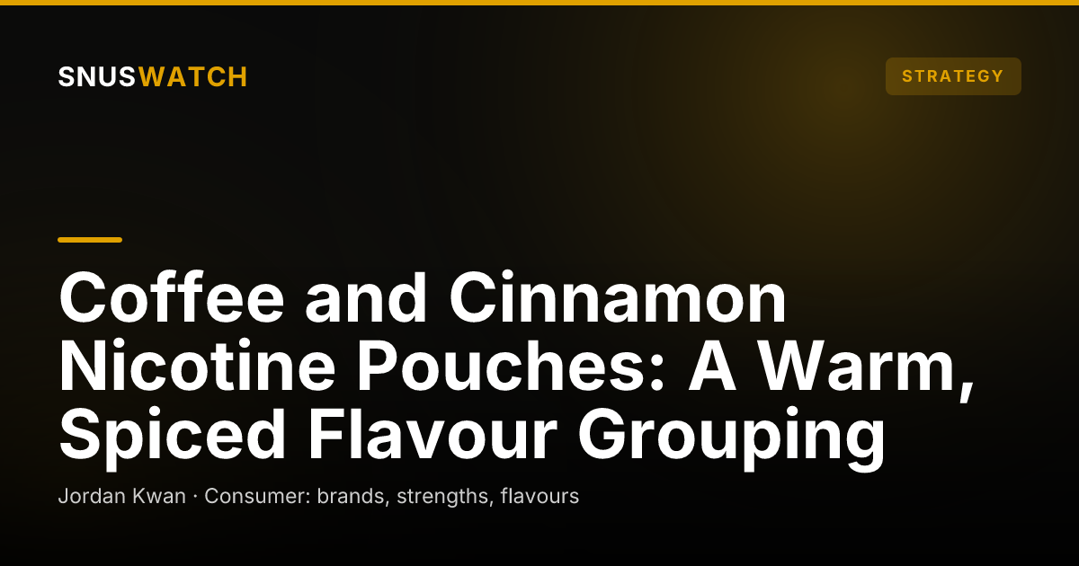 Coffee and Cinnamon Nicotine Pouches: A Warm, Spiced Flavour Grouping