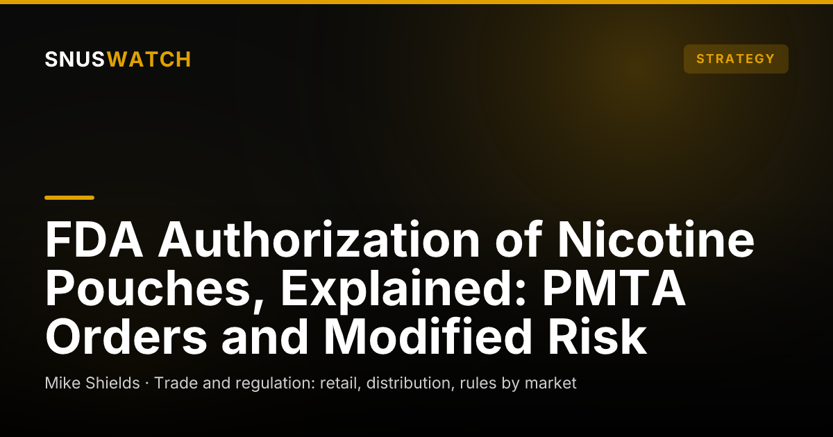FDA Authorization of Nicotine Pouches, Explained: PMTA Orders and Modified Risk