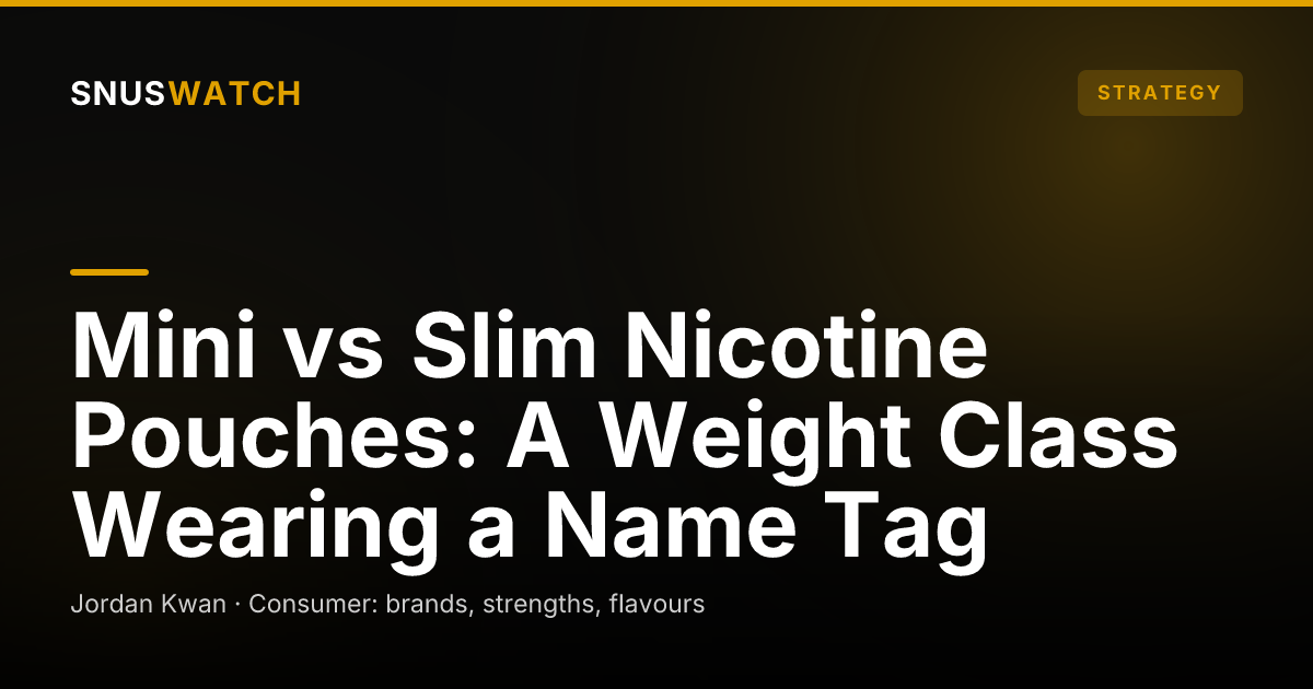 Mini vs Slim Nicotine Pouches: A Weight Class Wearing a Name Tag
