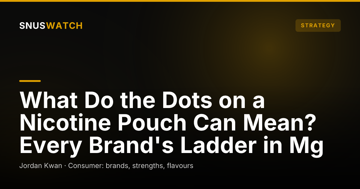 What Do the Dots on a Nicotine Pouch Can Mean? Every Brand's Ladder in Mg